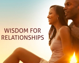 Wisdom for relationships